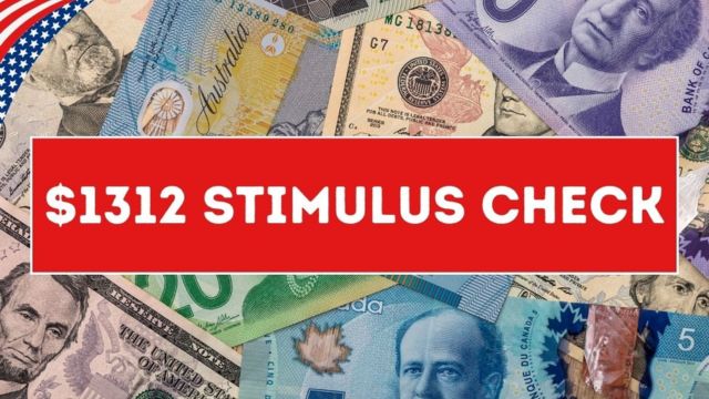 New $1312 Stimulus Checks Set to Arrive In March 2024 What You Need to Know About Eligibility And The Payment Process